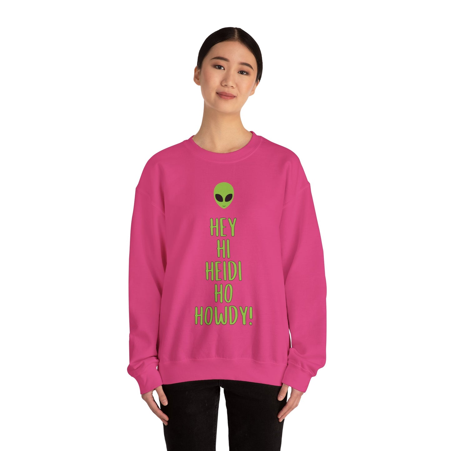 Luna Hale Hey Hi Heidi Ho Howdy Crewneck Sweatshirt