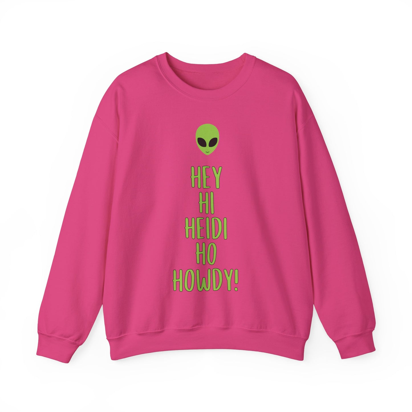 Luna Hale Hey Hi Heidi Ho Howdy Crewneck Sweatshirt