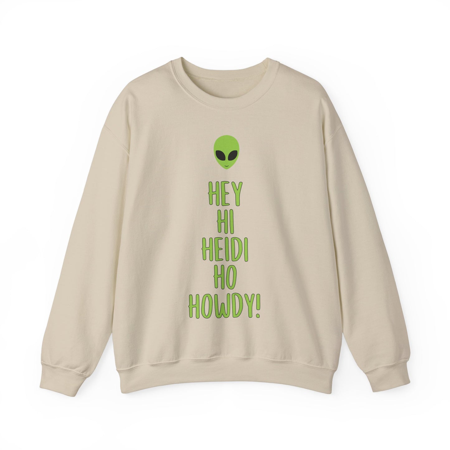 Luna Hale Hey Hi Heidi Ho Howdy Crewneck Sweatshirt