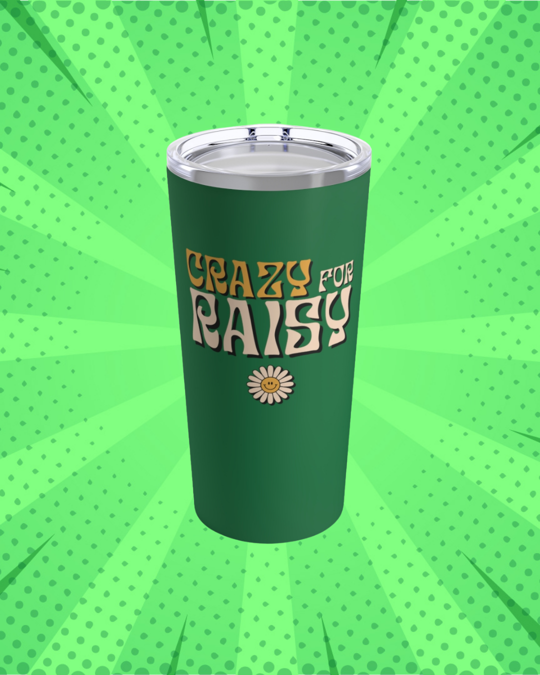 Crazy for Raisy Tumbler