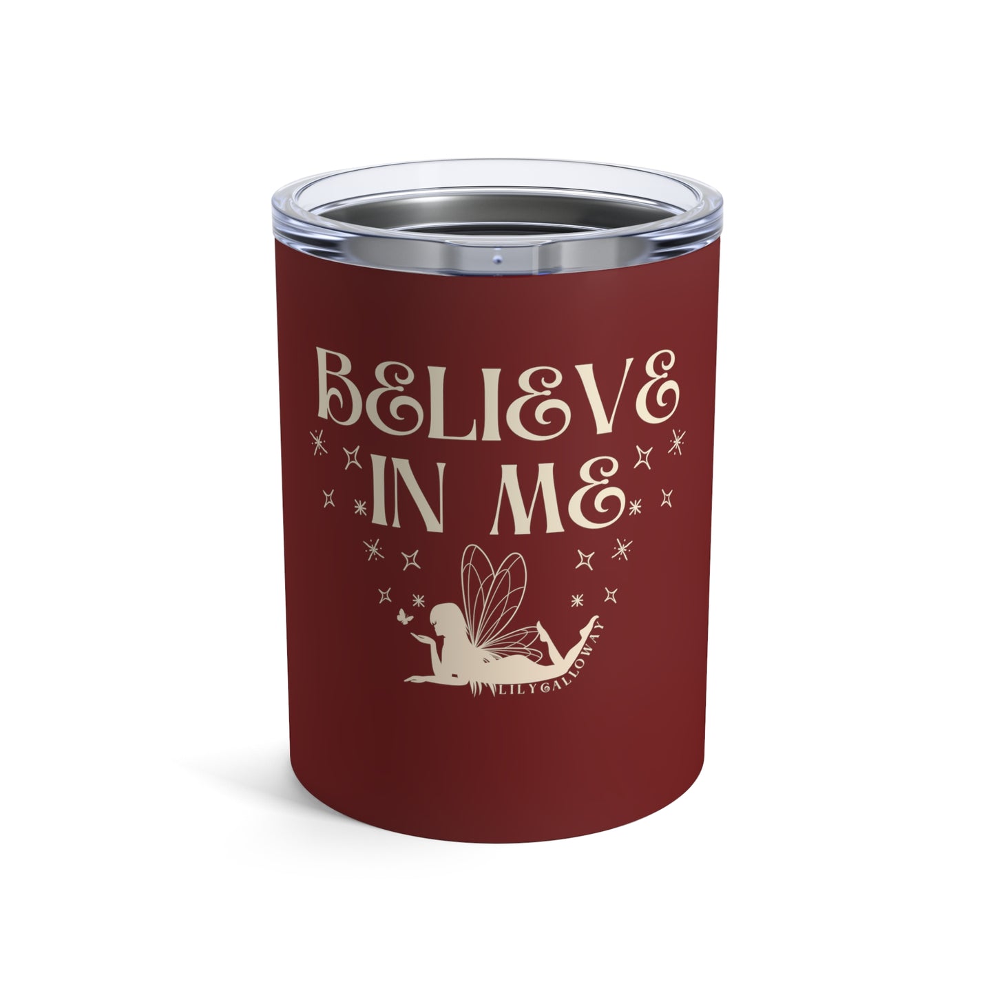 Lily's Believe in Me Tumbler 10oz