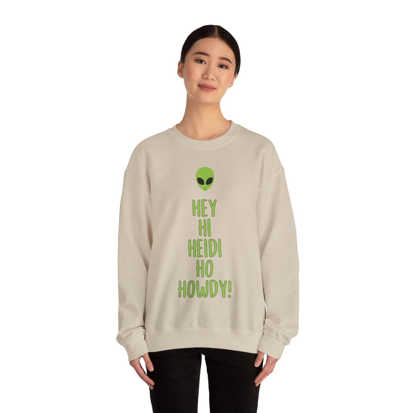 Luna Hale Hey Hi Heidi Ho Howdy Crewneck Sweatshirt